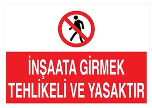 Emek 25x35 İnşaata Girmek Tehlikeli Ve Yasaktır